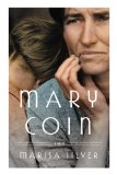 Mary Coin by Marisa Silver