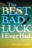 The Best Bad Luck I Ever Had