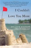 I Couldn't Love You More by Jillian Medoff