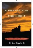 A Prayer for the Night by P. L. Gaus