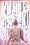 Everything Leads to You by Nina LaCour