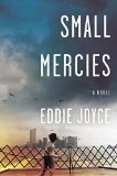 Small Mercies by Eddie Joyce