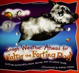 Rough Weather Ahead for Walter The Farting Dog by William Kotzwinkle and Glenn Murray