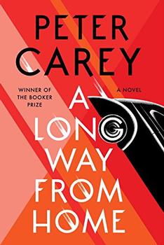 A Long Way from Home by Peter Carey