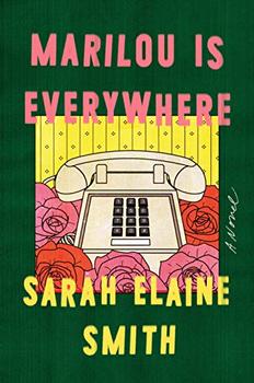 Marilou Is Everywhere by Sarah Elaine Smith