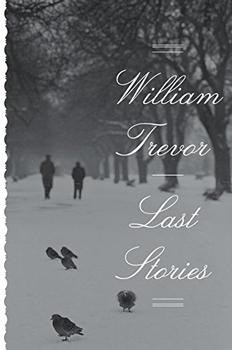Last Stories by William Trevor