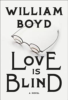 Love Is Blind by William Boyd