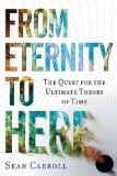 From Eternity to Here by Sean Carroll
