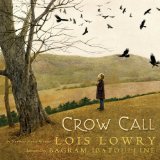 Crow Call by Lois Lowry