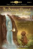 The Savage Damsel and the Dwarf by Gerald Morris