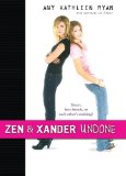 Zen and Xander Undone by Amy Kathleen Ryan
