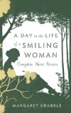 A Day in the Life of a Smiling Woman by Margaret Drabble