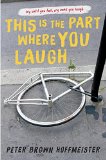 This is the Part Where You Laugh by Peter Brown Hoffmeister
