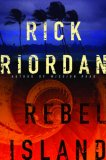 Rebel Island by Rick Riordan