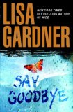 Say Goodbye by Lisa Gardner