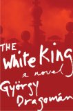 The White King by Gyorgy Dragoman