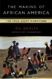 The Making of African America by Ira Berlin