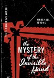 The Mystery of the Invisible Hand by Marshall Jevons