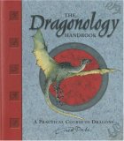 The Dragonology Handbook by Dugald Steer