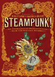 Steampunk! by Kelly Link, Gavin J. Grant (Editors)