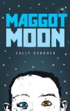 Maggot Moon by Sally Gardner