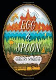 Egg and Spoon by Gregory Maguire