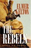 The Rebels by Elmer Kelton