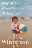 Why Be Happy When You Could Be Normal?