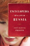 Encyclopedia of a Life in Russia by Jose Manuel Prieto