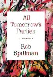 All Tomorrow's Parties by Rob Spillman