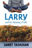Larry and the Meaning of Life by Janet Tashjian