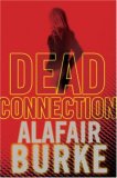 Dead Connection by Alafair Burke