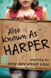 Also Known As Harper by Ann Haywood Leal