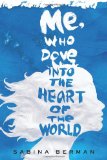 Me, Who Dove into the Heart of the World by Sabina Berman