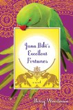 Jana Bibi's Excellent Fortunes by Betsy Woodman