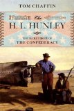 The H. L. Hunley by Tom Chaffin