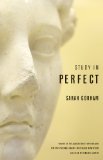 Study in Perfect by Sarah Gorham