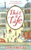 This Is Life by Dan Rhodes