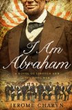 I Am Abraham by Jerome Charyn