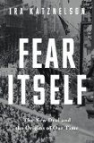 Fear Itself by Ira Katznelson