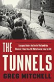The Tunnels by Greg Mitchell