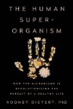 The Human Superorganism by Rodney Dietert PhD