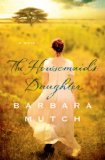 The Housemaid's Daughter by Barbara Mutch