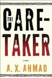 The Caretaker by A .X. Ahmad