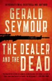 The Dealer and the Dead by Gerald Seymour