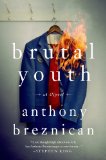 Brutal Youth by Anthony Breznican