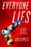 Everyone Lies by A.D. Garrett