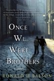 Once We Were Brothers by Ronald H. Balson