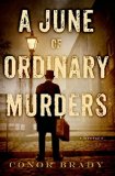 A June of Ordinary Murders by Conor Brady