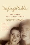 Unforgettable by Scott Simon